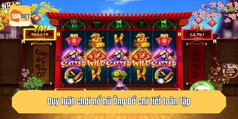 Quy luật chơi nổ hũ Ông Đồ chi tiết toàn tập