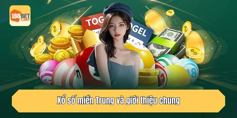 Xổ số miền Trung và giới thiệu chung